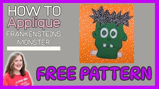 How to applique | FREE Halloween Frankenstein's Monster Applique Sewing Pattern for Beginners