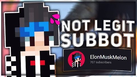 ElonMuskMelon Exposed (Sub botting, Autoclicking, Sub4sub...)