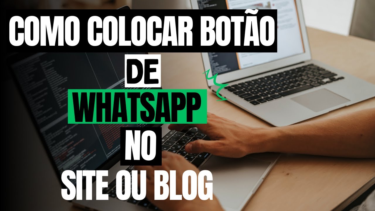 Como colocar botão de WhatsApp no Site ou Blog