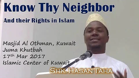 || Hasan Taha || Know Thy Neighbors Rights in Islam