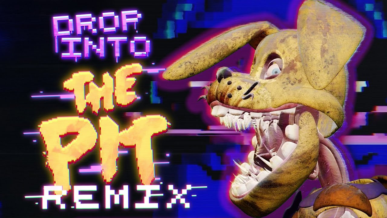 FNAF INTO THE PIT SONG "Drop into the Pit (REMIX)"