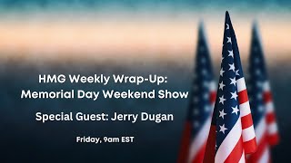 🎙️✨ HMG Weekly Wrap-Up: Memorial Day Weekend Show ✨🎙️