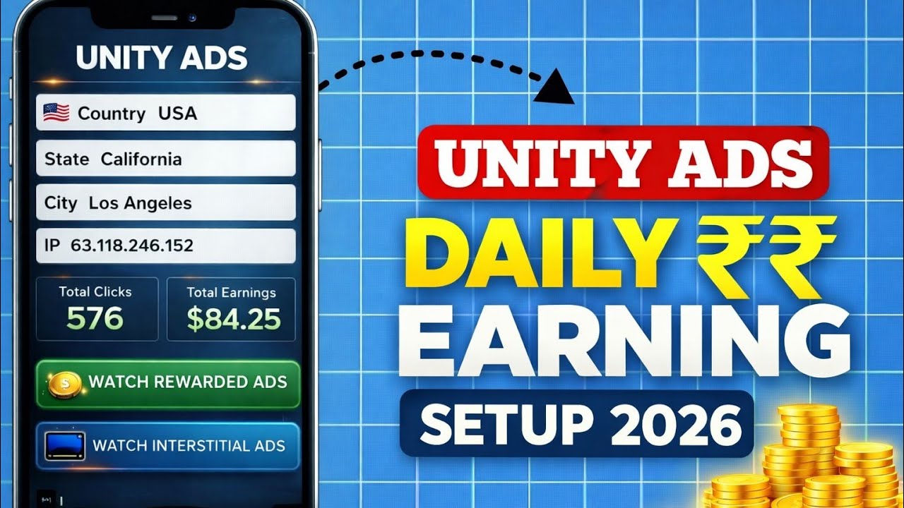 Unity Ads Setup 2026: Mobile App Se Daily Earning Start Kaise Kare 💰 ...