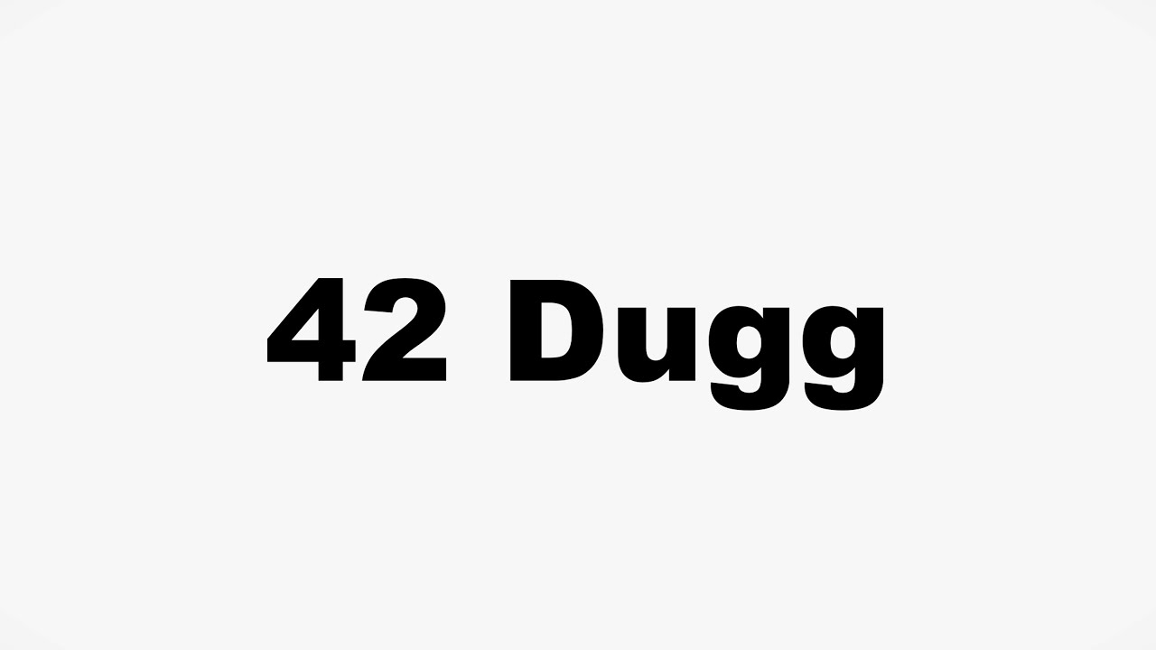 How To Pronounce 42 Dugg How To Pronounce 42 Dugg