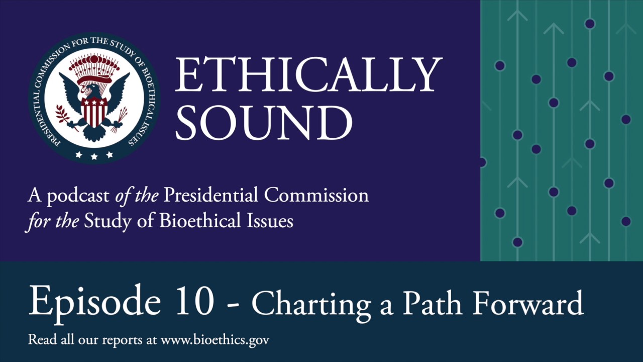 Ethically Sound Episode 10: Charting a Path Forward
