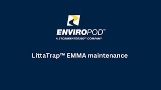 LittaTrap™ EMMA Maintenance video