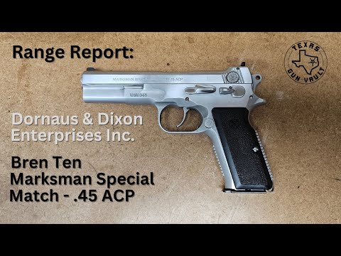Range Report: Dornaus & Dixon Enterprises Inc. - Bren Ten Marksman