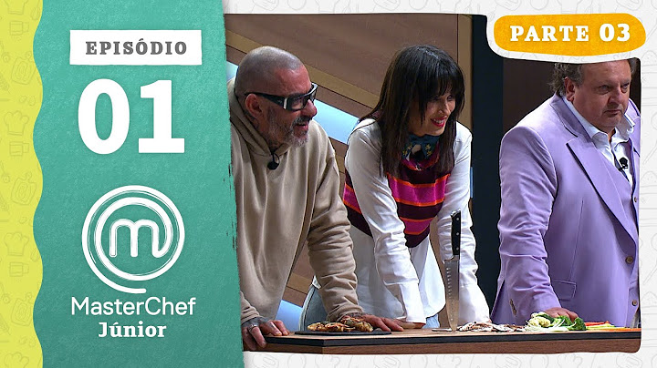 EPISÓDIO 01 - 3/5: ESTREIA JÚNIOR | TEMP 02 | MASTERCHEF JÚNIOR