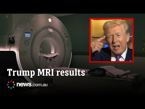Trump S MRI Results Released Amid Growing Speculation Over The President S Health 