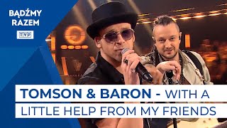 Tomson & Baron - With A Little Help From My Friends || The Voice Kids 5