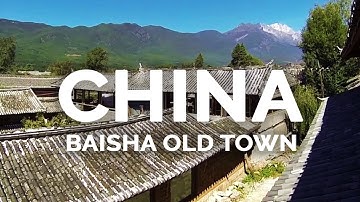 Ancient Lijiang | Baisha Old Town | Yunnan China