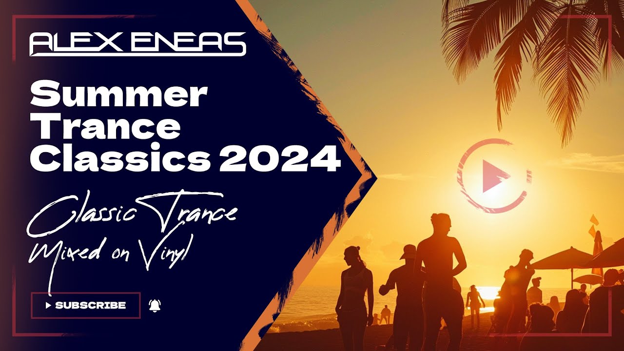 Summer Trance Classics on Vinyl 2024 | Alex Eneas
