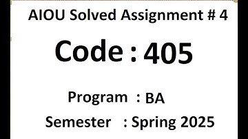 AIOU Solved assignment No 4 code 405  Spring 2025