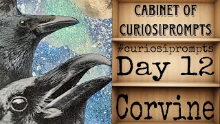 #curiosiprompts - Day 12 - Corvine - Cabinet of Curiosiprompts - Mixed Media Tag