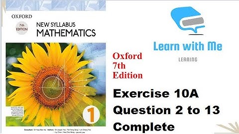 Exercise #10A Question #2-13 | Unit #10 | Oxford Book 7th Edition | D1 | Learn with Me