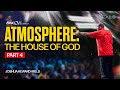 Atmosphere IV - The House of God | Joshua Heward-Mills