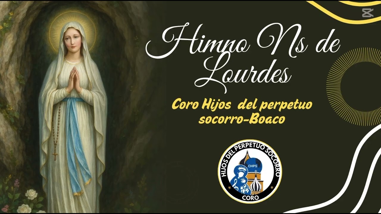 Himno Nuestra Señora del Señora De Lourdes 