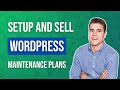 How to Setup and Sell WordPress Maintenance Plans