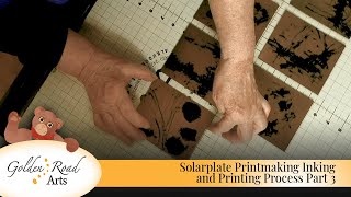 Solarplate Printmaking Inking and Printing Process Part 3 [Golden Road Arts]