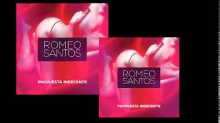 Romeo Santos - Propuesta indecente  - Bachatas.