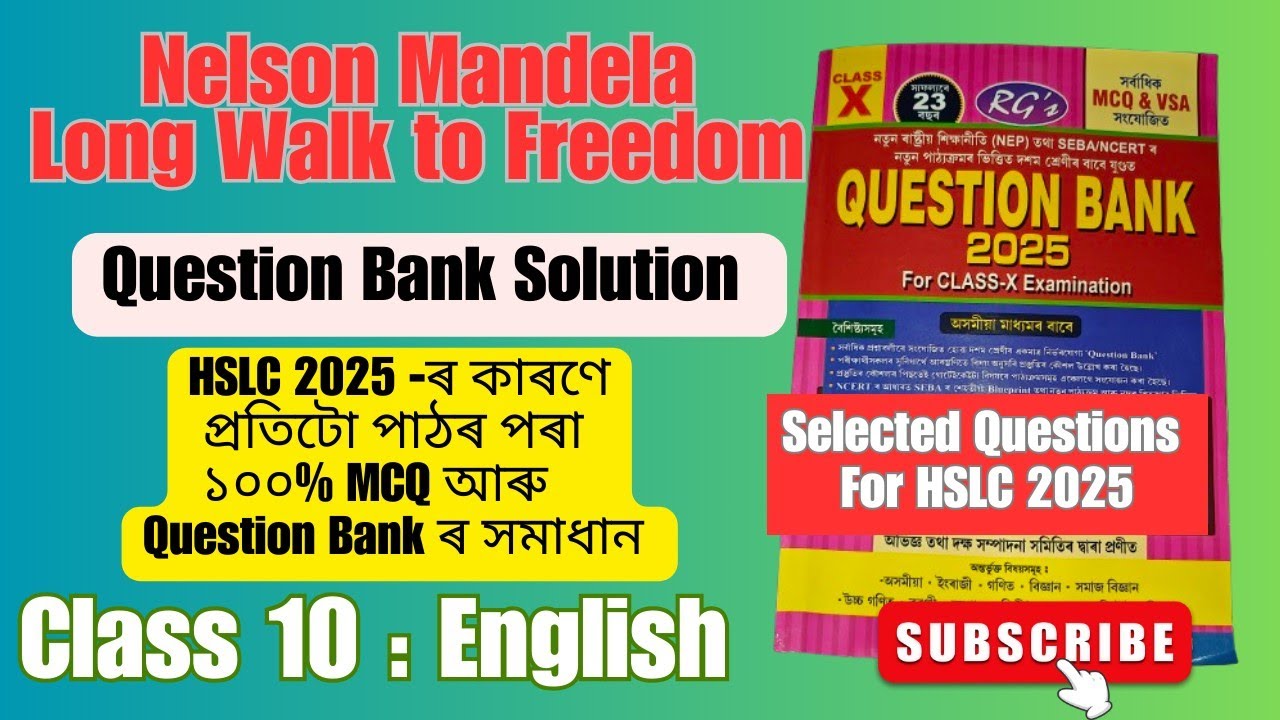 Question Bank MCQ Solution - Nelson Mandela, Long Walk to Freedom / English Class 10 / HSLC 2025