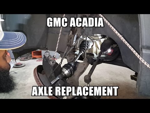 How to Replace Axle 2007-2016 GMC Acadia - YouTube How to Replace Axle 2007-2016 GMC Acadia - YouTube
