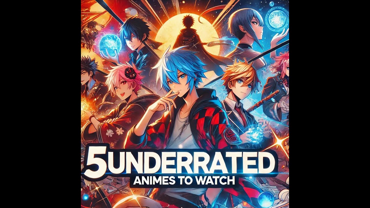 5 Underrated Anime to Watch! - YouTube