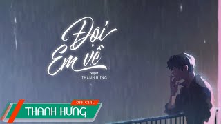 Đợi Em Về | Thanh Hưng | Official Lyric Video (Bản Gốc) chords