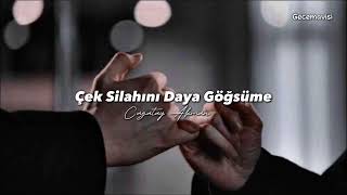 🖤Çek Silahını Daya Göğsüme -Çağatay Akman (speed up)🖤