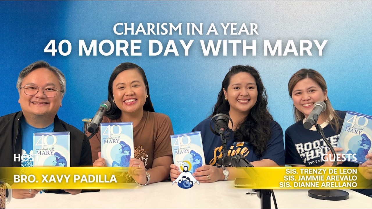 40 MORE DAYS WITH MARY | Charism in a Year Episode 13 - YouTube