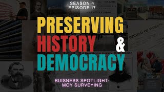 Preserving History and Democracy: Moy Surveying (Business Spotlight S4E17)