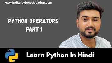Python Day 07 | Python Operators Part  01 | Learn Python in Hindi