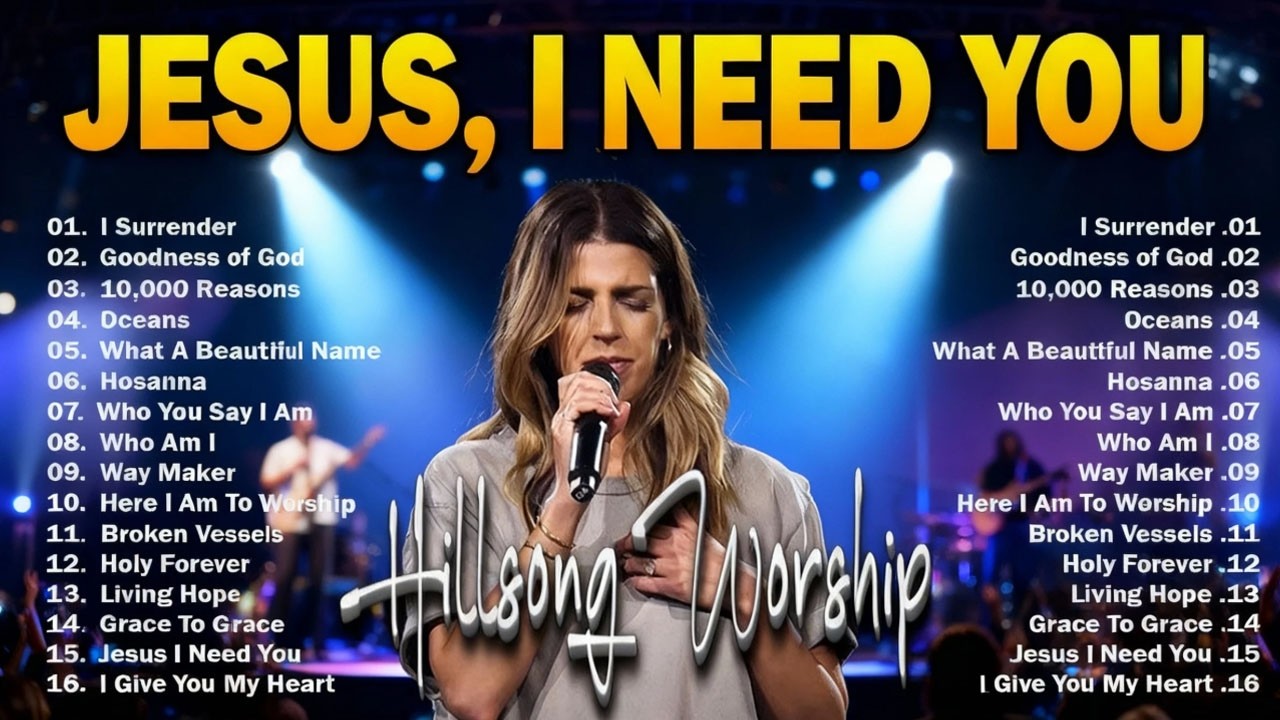Goodness Of God ~ Hillsong Worship’s Best Songs for Strength and Hope in Hard Times !