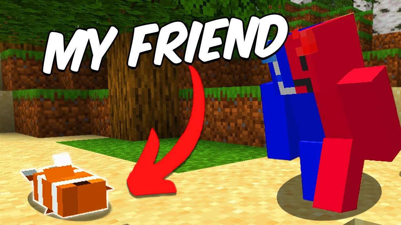 Minecraft, But My Friend Is A Fish...
