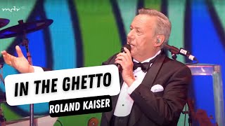 Roland Kaiser   In The Ghetto Live aus Berlin (Elvis Presley Cover)