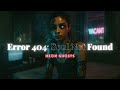 Error 404 Soul Not Found Neon Ghosts Error 404 Soul Not Found Neon Ghosts
