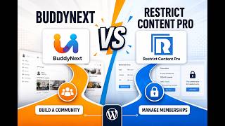 Restrict Content Pro vs BuddyNext | Which WordPress Community Solution Is Better in 2026