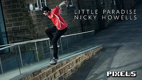 Little Paradise Video - Nicky Howells' Part