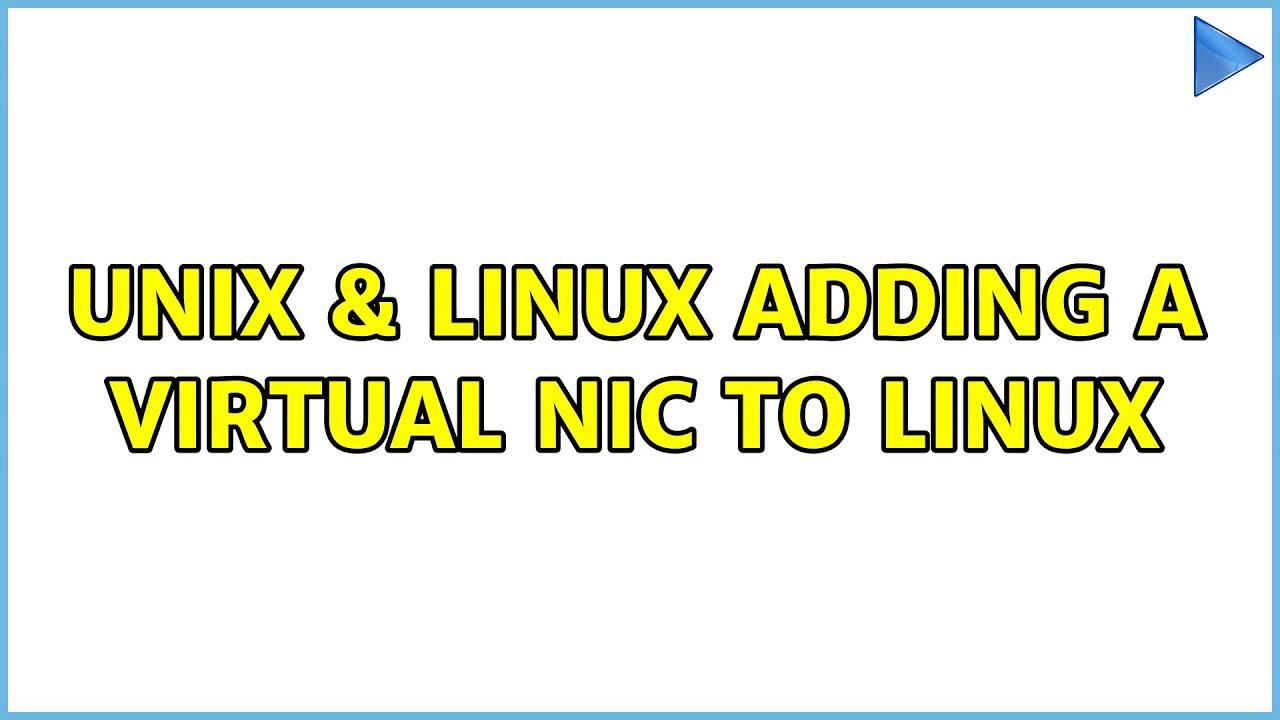 Unix & Linux: adding a virtual NIC to linux (2 Solutions!!)