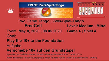EVENT | Two Game Tango FreeCell - Medium | May 8, 2020 | Game 4 | Play the 10♦ to the Foundation