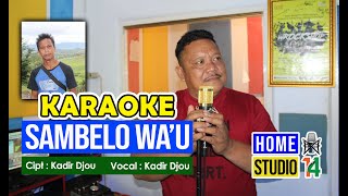 KARAOKE SAMBELO WA'U | LAGU TERBARU 2021