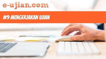 e-ujian: Mengerjakan Soal Ujian
