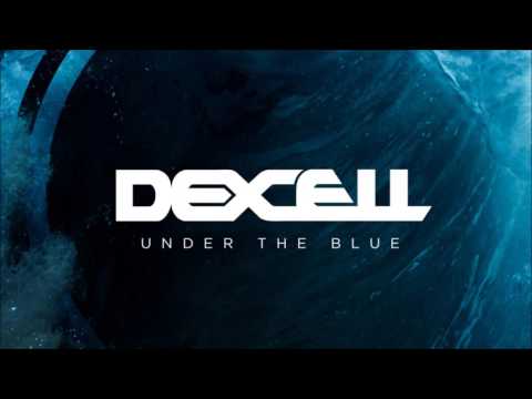 05. Dexcell - "The Fear" (Ft  Louisa Bass) (Under The Blue LP)