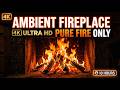 Ambient Fireplace 4K – Pure Fire Only