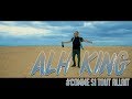 Alh king  comme si tout allait  clip officiel  2018