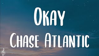 Chase Atlantic - Okay (Lyrics) Resimi