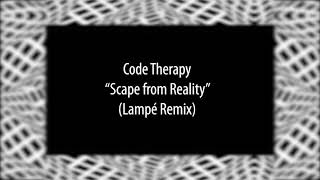 Code Therapy - Scape from Reality (Lampé Remix)[Digital diamonds]