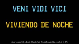 Video thumbnail of "Viviendo de noche (versión original '87) - Veni Vidi Vici (HD 320kbps)"