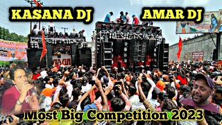 Amar DJ Meerut VS Kasana DJ Ristal Full Competition | Most Big Competition 2023 | Kawad Yatra