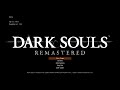 Dark Souls Remastered Playthrough